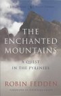 The Enchanted Mountains - A Quest in the Pyrenees