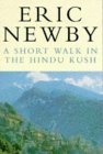 A Short Walk in the Hindu Kush - Eric Newby